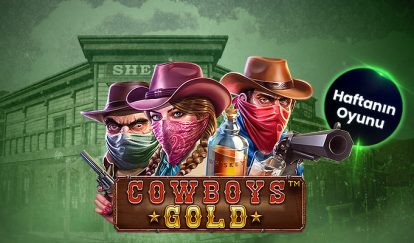 Haftanın Oyunu İle 500 TL Bonus cowboys gold