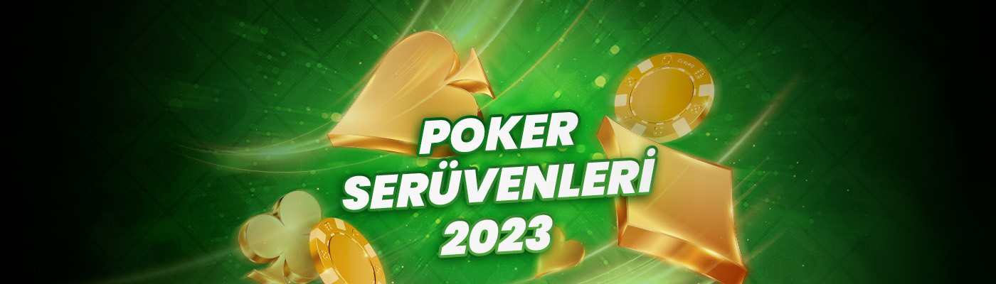 POKER SERÜVENLERİ 2023 wide